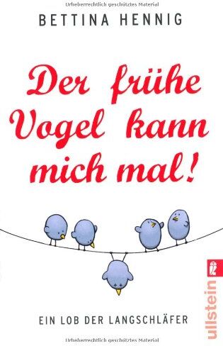 Bettina Hennig - Der frühe Vogel kann mich mal: Ein Lob der Langschläfer - Preis vom 19.10.2026 19:33:35 h