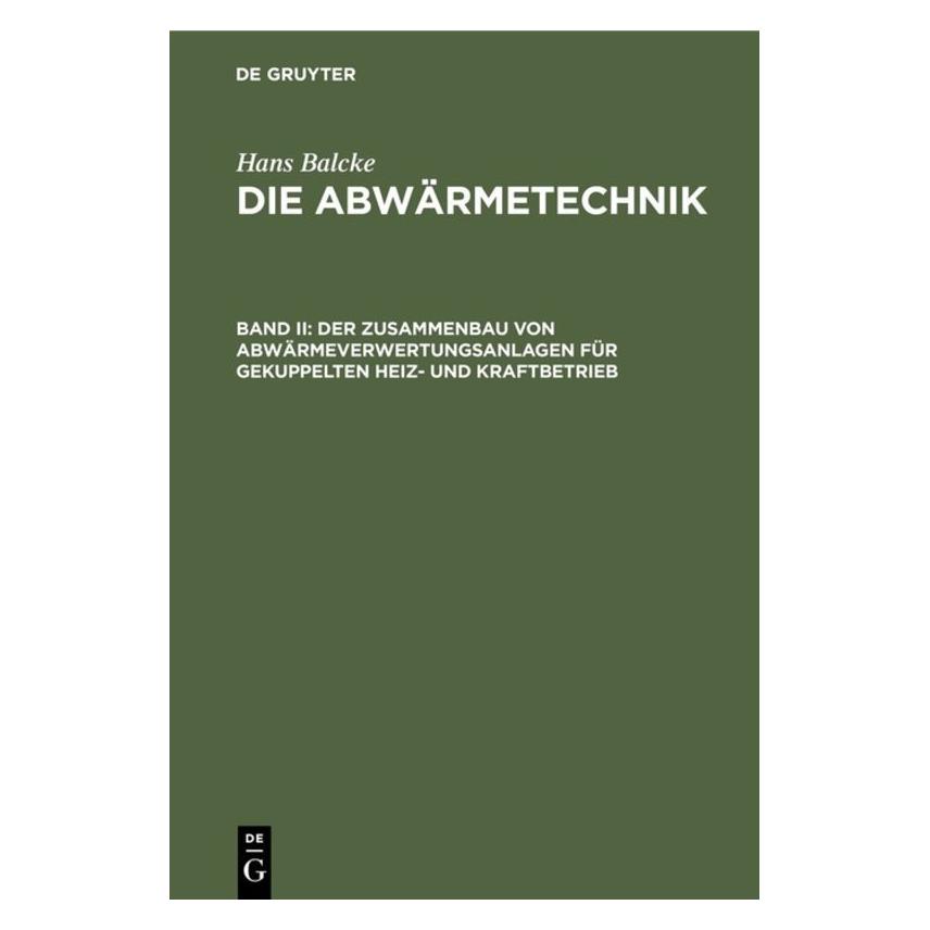 De Gruyter Balcke:Der Zusammenbau von Abwärmeverwe (Deutsch, Hardcover, Hans Balcke) (67828543)