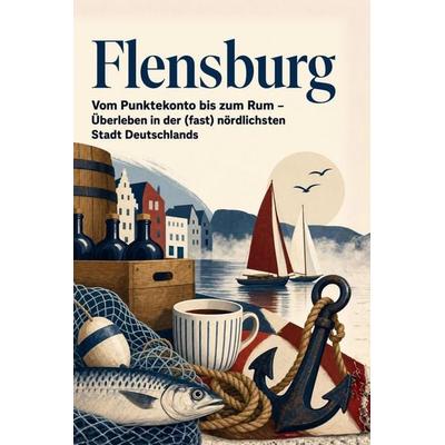 Flensburg, Taschenbuch von Emilia Weber, Tiptop, 978-3-696-10574-7