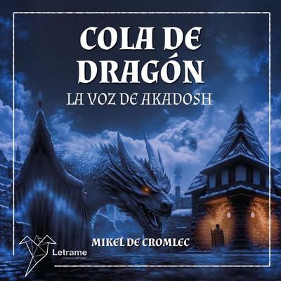 Cola de dragón - Mikel de Cromlec, Audio, 9791370630461