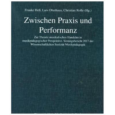 Zwischen Praxis und Performanz -