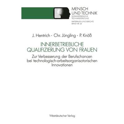 Innerbetriebliche Qualifizierung von Frauen, Taschenbuch von Christiane Jüngling,Petra Knöss, VS Verlag für Sozialwissenschaften, 978-3-531-12285-4
