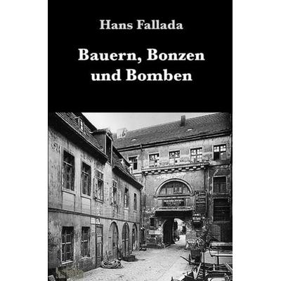 Bauern, Bonzen und Bomben, Taschenbuch von Hans Fallada, Epubli, 978-3-7529-9494-0