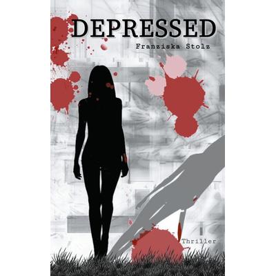Depressed, Taschenbuch von Franziska Stolz, BoD – Books on Demand, 978-3-7557-4042-1