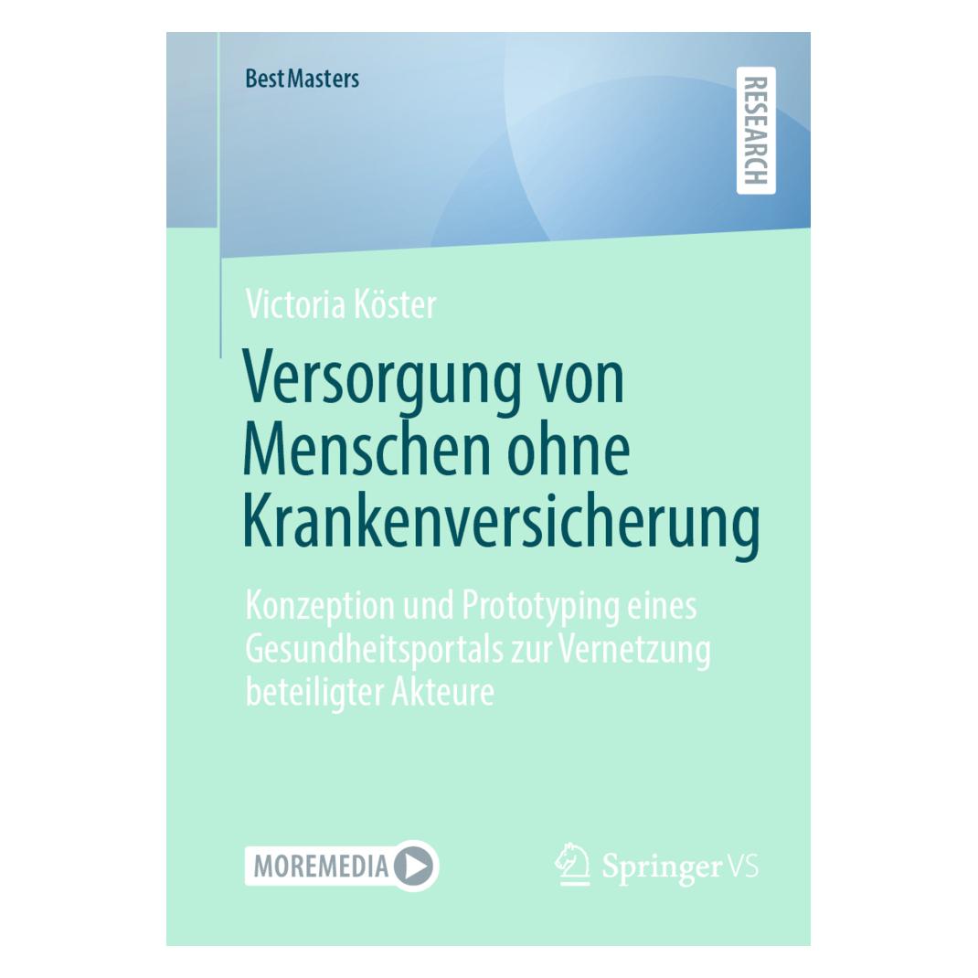 Springer Versorgung von Menschen ohne Krankenversicherung (Deutsch, Softcover, Victoria Köster) (53054421)