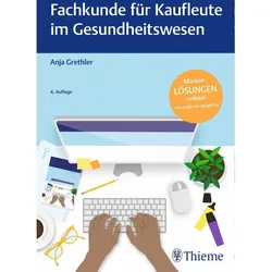 Fachkunde für Kaufleute im Gesundheitswesen, Fachbücher von Anja Grethler