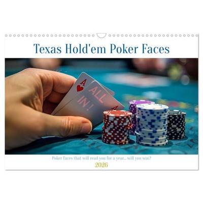 Texas Hold'em Poker Faces (Wall Calendar 2026 DIN A3 landscape), CALVENDO 12 Month Wall Calendar
