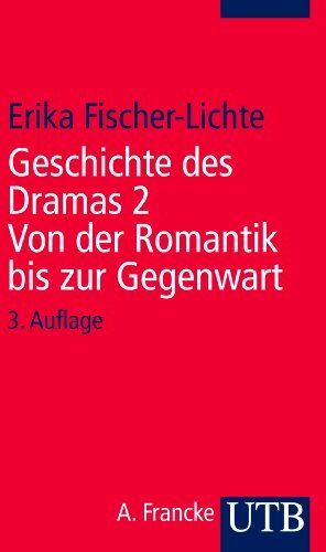 Erika Fischer-Lichte - Geschichte des Dramas. Band 2: Von der Romantik bis zur Gegenwart. Epochen der Identität auf dem Theater von der Antike bis zur Gegenwart - Preis vom 06.10.2026 07:26:00 h