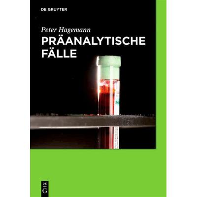 Präanalytische Fälle, Gebundene Ausgabe von Peter Hagemann, De Gruyter, 978-3-11-033551-4