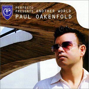 Paul Oakenfold - Perfecto Presents Another World - Preis vom 11.10.2026 15:43:13 h