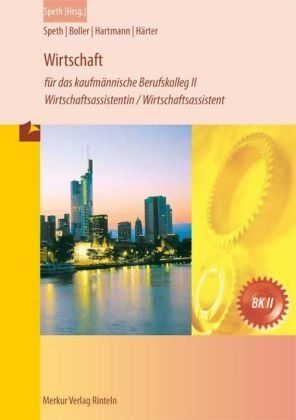 Speth Speth - Wirtschaft für das kaufmännische Berufskolleg II: Wirtschaftsassistentin /Wirtschaftsassistent - Preis vom 11.10.2026 15:43:13 h