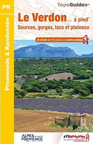Le Verdon... à pied : sources, gorges, lacs et plateaux : 28 circuits dont 10 adaptés à la marche nordique - Preis vom 14.10.2026 23:07:16 h