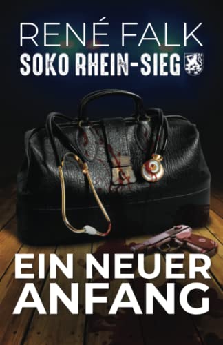 René Falk - Ein neuer Anfang (SOKO Rhein-Sieg, Band 1) - Preis vom 10.10.2026 11:48:34 h