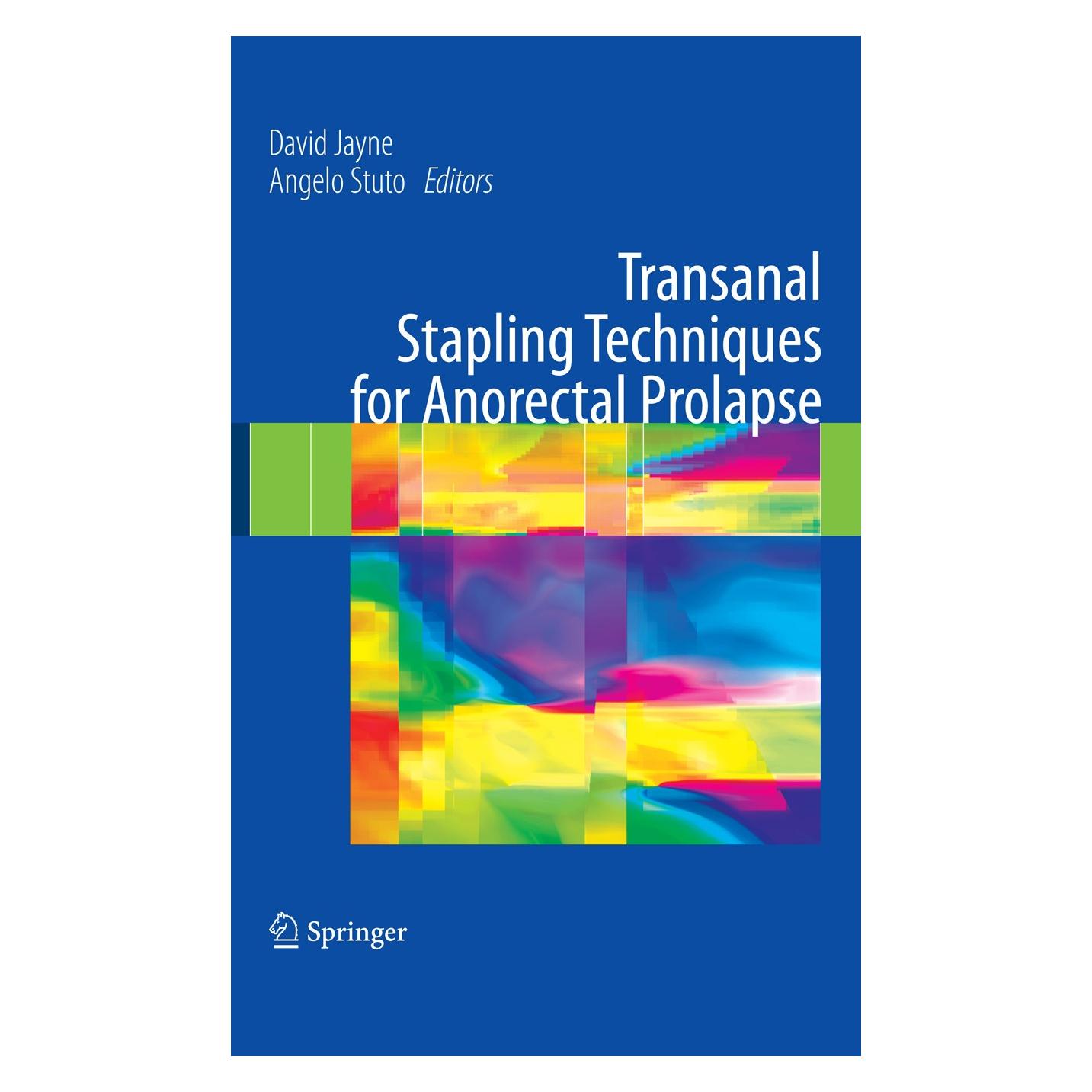 Springer Transanal Stapling Techniques for Anorectal Prolapse (Englisch, Hardcover, Angelo Stuto, David Jayne) (9781848009042)