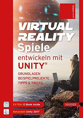 Daniel Korgel - Virtual Reality-Spiele entwickeln mit Unity®: Grundlagen, Beispielprojekte, Tipps & Tricks - Preis vom 09.10.2026 07:28:09 h