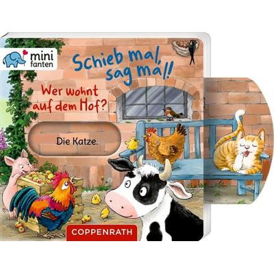 minifanten 49: Schieb mal, sag mal! Wer wohnt auf dem Hof?, Gebundene Ausgabe von , Coppenrath, 978-3-649-65240-3