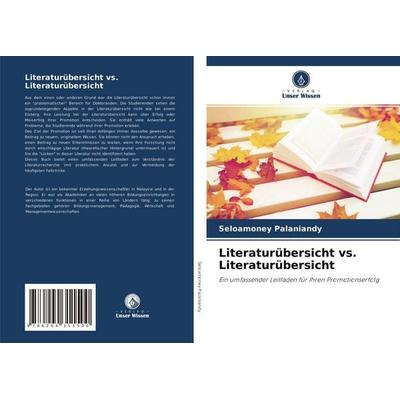Literaturübersicht vs. Literaturübersicht, Taschenbuch von Seloamoney Palaniandy, Verlag Unser Wissen, 978-620-4-31150-0