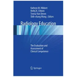 Radiology Education, Fachbücher von Shih-chang Wang, Rethy K. Chhem, Teresa Van Deven, Kathryn M. Hibbert, Teresa, K Chhem, Rethy/Van Deven et al