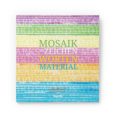 Mosaik - aus Zeichen, Worten, Material, Taschenbuch von , Was mit Kindern, 978-3-945810-82-8