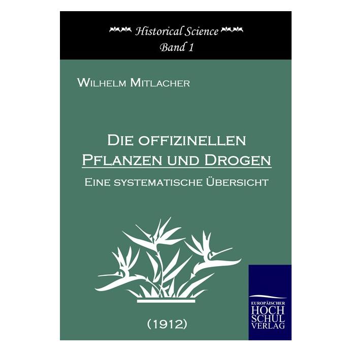 EHV Die offizinellen Pflanzen und Drogen (1912) (Deutsch, Softcover, Wilhelm Mitlacher) (55210116)