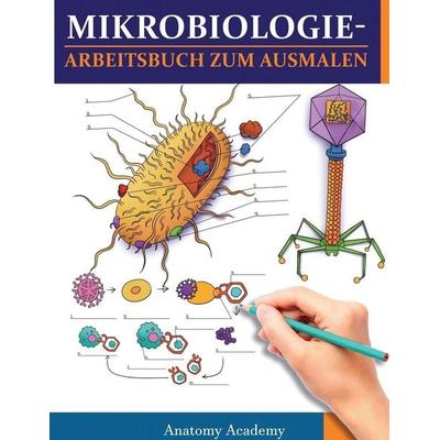 MikrobiologieArbeitsbuch zum Ausmalen, Taschenbuch von Anatomy Academy, Muze Publishing, 978-1-80421-092-5