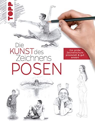 Wiebke Krabbe - Die Kunst des Zeichnens - Posen: Die große Zeichenschule: praxisnah & gut erklärt - Preis vom 13.10.2026 11:25:28 h