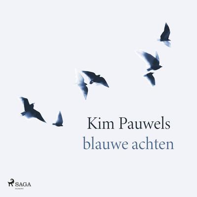 Blauwe achten - Kim Pauwels, Audio, 9788727176130