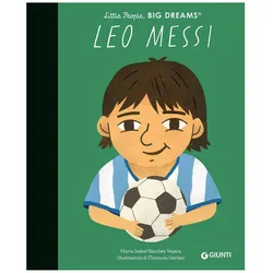 Leo Messi. Little people big dreams, Kinderbücher von María Isabel Sánchez Vegara, Florencia Gavilán