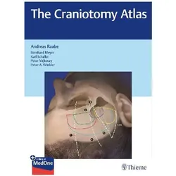 The Craniotomy Atlas, Fachbücher von Andreas Raabe, Bernhard Meyer, Winkler, Vajkoczy, Karl Schaller