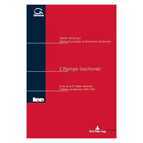 Peter Lang L'Europe inachevée (Softcover, Geneviève Duchenne, Michel Dumoulin) (56021835)