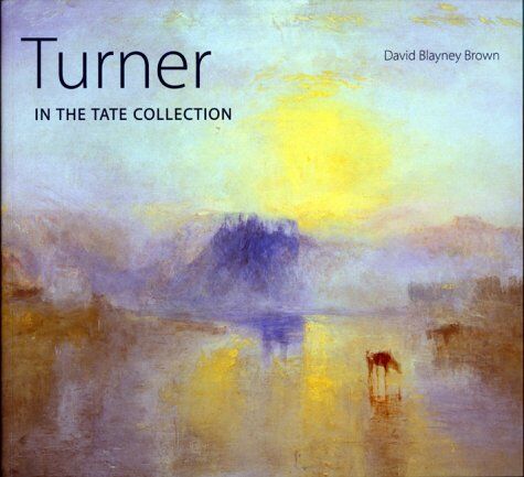 Brown, David Blayney - Turner In Tate Collection (Paperback) - Preis vom 16.10.2026 11:41:07 h