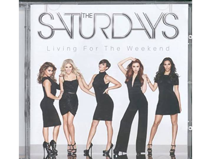 The Saturdays - Living For The Weekend