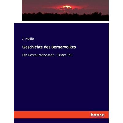 Geschichte des Bernervolkes, Taschenbuch von J. Hodler, Hansebooks, 978-3-348-10392-3