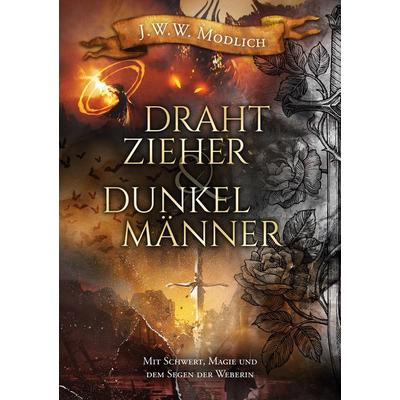 Drahtzieher und Dunkelmänner, Band 1, Taschenbuch von Jürgen Modlich, BoD – Books on Demand, 978-3-7526-3956-8