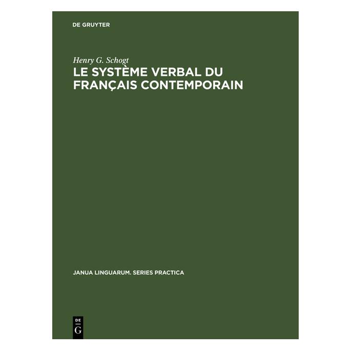 De Gruyter Schogt:Le système verbal du français co (Französisch, Hardcover, Henry G. Schogt) (67776018)