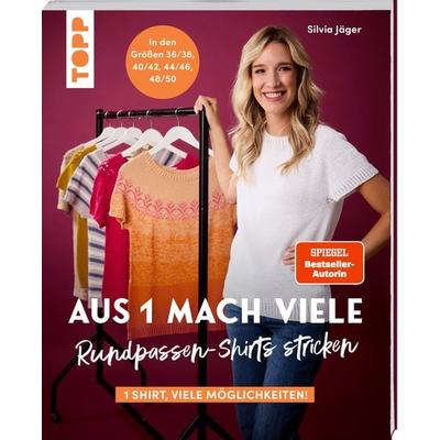 Aus 1 mach viele. Rundpassen-Shirts stricken, Taschenbuch von Silvia Jäger, Frechverlag GmbH, 978-3-7358-7218-0