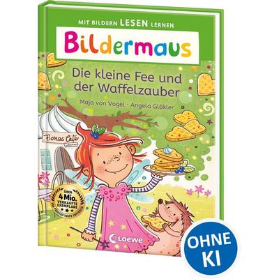 Bildermaus - Die kleine Fee und der Waffelzauber, Gebundene Ausgabe von Maja von Vogel, Loewe, 978-3-7432-1825-3