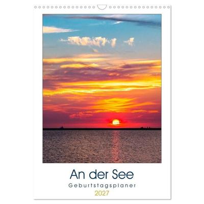 An der See Geburtstagsplaner (Wandkalender 2027 DIN A3 hoch), CALVENDO Monatskalender