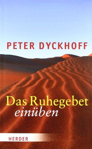 Peter Dyckhoff - Das Ruhegebet einüben - Preis vom 12.10.2026 11:37:12 h
