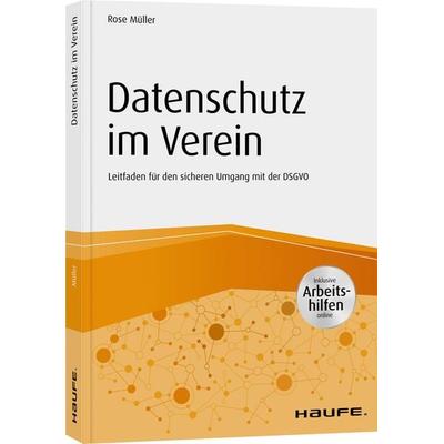 Datenschutz im Verein, Taschenbuch von Rose Müller, Haufe-Lexware, 978-3-648-13649-2