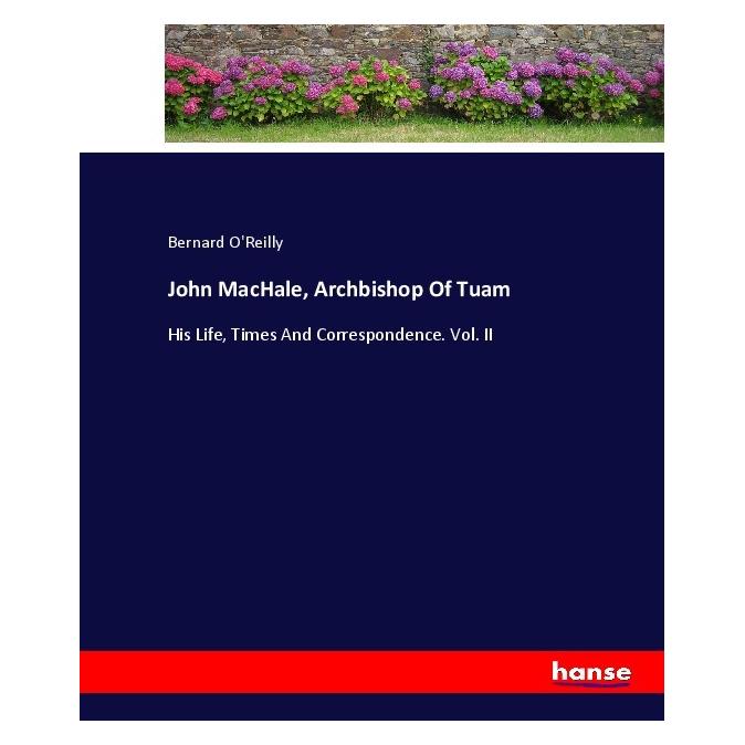 Hansebooks John MacHale, Archbishop Of Tuam (Englisch, Softcover, Bernard O'Reilly) (35165526)