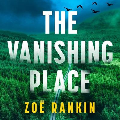 The Vanishing Place - Zoë Rankin, Audio, 9781399193078