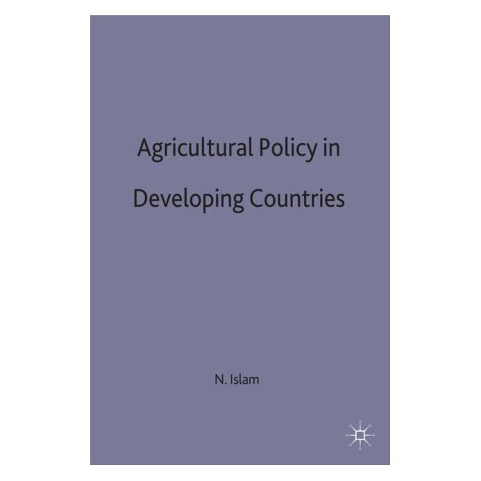 Palgrave Macmillan Uk Agricultural Policy in Developing Countries (Englisch, Hardcover, N. Islam, Nurul Islam) (9780333166444)
