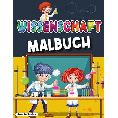Wissenschaftliche Malbuch, Taschenbuch von Amelia Sealey, Amelia Sealey, 978-1-915015-32-7