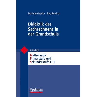 Didaktik des Sachrechnens in der Grundschule, Taschenbuch von Marianne Franke,Silke Ruwisch, Spektrum der Wissenschaft, 978-3-8274-2042-8