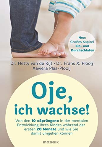 Hetty Van De Rijt - Oje, ich wachse!: Von den 10 Sprüngen in der mentalen Entwicklung Ihres Kindes während der ersten 20 Monate und wie Sie damit umgehen können - Großes Kapitel Ein- und Durchschlafen - Preis vom 14.10.2026 23:07:16 h