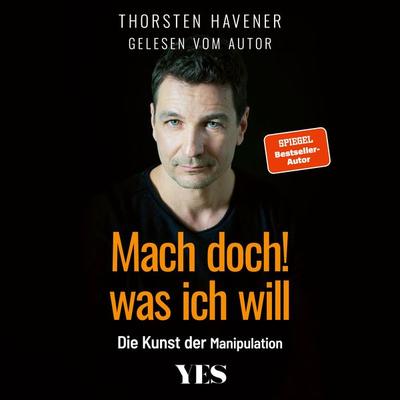 Mach doch, was ich will - Thorsten Havener, Audio, 9783969051122
