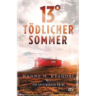 13° – Tödlicher Sommer, Taschenbuch von Hanne H. Kvandal, dtv