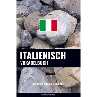 Italienisch Vokabelbuch, Taschenbuch von Pinhok Languages, Sweek, 978-94-036-2969-8