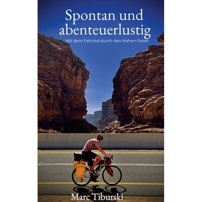 Spontan und abenteuerlustig, Taschenbuch von Marc Tiburski, BoD – Books on Demand, 978-3-695-74734-4